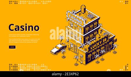 Casino banner. Entertainment club with gambling, poker, roulette. Vector landing page with isometric illustration of casino building with signage, car and palm trees on yellow background Stock Vector