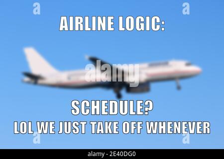 Airline logic funny meme for social media sharing. Airline delay joke Stock  Photo - Alamy