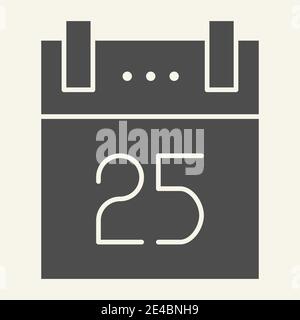 Christmas calendar solid icon. Twenty fifth of December calendar page glyph style pictogram on white background. 25 December date page for mobile Stock Vector