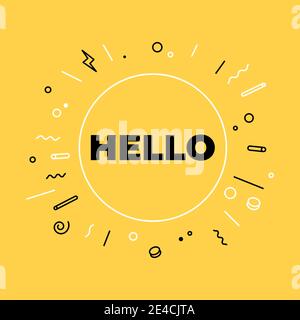 Hello or hi there on bright yellow background for banner. Lettering for banner, poster and sticker concept. Stock Vector