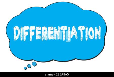 DIFFERENTIATION text written on a blue thought cloud bubble. Stock Photo