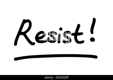 The word Resist! handwritten on a white background. Stock Photo