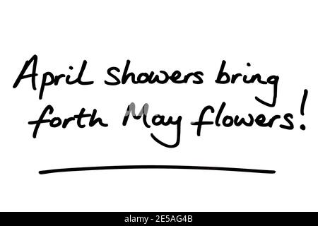 April showers bring forth May flowers! handwritten on a white background. Stock Photo