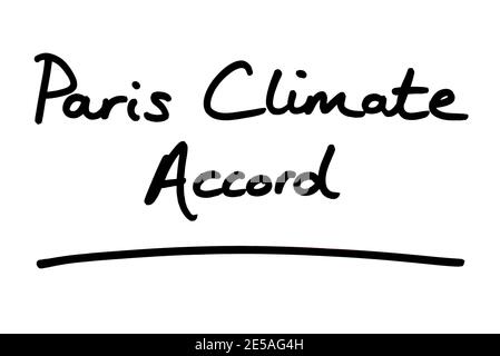 Paris Climate Accord, handwritten on a white background, Stock Photo