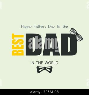 happy fathers day. best dad in the world. greeting card Stock Vector