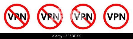 No VPN icon. VPN is prohibited. Stop or ban red round sign with VPN icon. Vector illustration. Forbidden signs set. Stock Vector