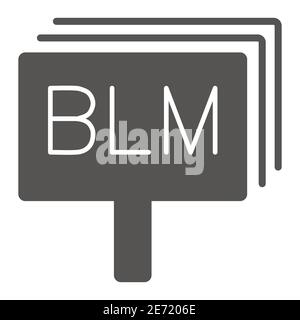 Black lives matter board solid icon, Black lives matter concept, BLM sign on white background, Stop racism poster icon in glyph style for mobile Stock Vector