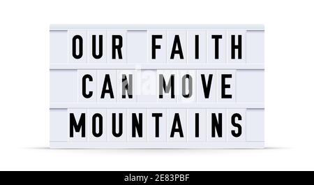OUR FAITH CAN MOVE MOUNTAINS. Text displayed on a vintage letter board light box. Vector illustration. Stock Vector