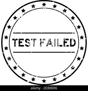 Grunge black test failed word round rubber seal stamp on white background Stock Vector