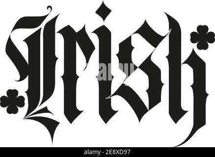 Irish. Calligraphic handdrawn typeface isolated on white background. Stock Vector