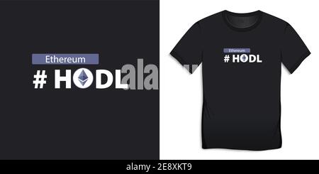 Ethereum, Hodl tshirt graphic design vector Stock Vector