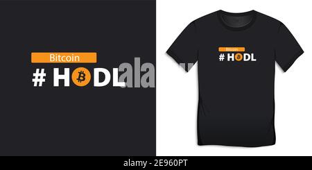Bitcoin, Hodl tshirt graphic design vector Stock Vector