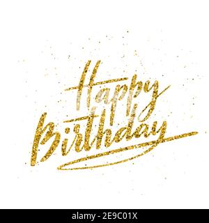 Happy Birthday. Beautiful greeting card with handdrawn calligraphy golden text. Handwritten invitation. Modern brush lettering. Vector illustration. Stock Vector