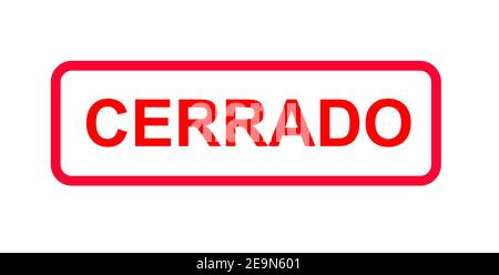 Red sign in spanish language with the indication cerrado (temporalmente) Stock Photo