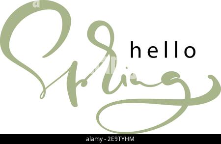 Hello spring lettering. Calligraphy winter postcard or poster graphic design lettering element. Hand written calligraphy style spring postcard. Hello Stock Vector