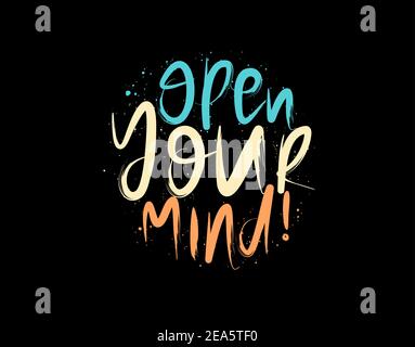 Open Your Mind lettering Text on black background in vector illustration. Stock Vector