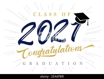 Class of 2021 Congratulations graduation inscription poster. Congratulations graduation calligraphy elegant lettering. Template for high school Stock Vector