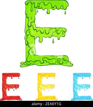 Letter E with flow drops and goo splash. Color illustration of the symbol e in four colors green, red, yellow, blue. Dripping liquid. Vector font in hand drawn style isolated on white background. Stock Vector