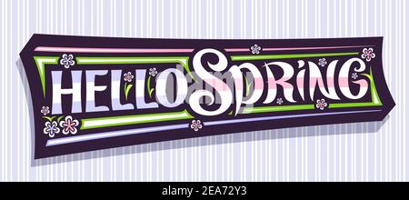 Vector banner Hello Spring, greeting card with unique calligraphic font and decorative stripes, illustration of spring flowers, swirly hand written le Stock Vector