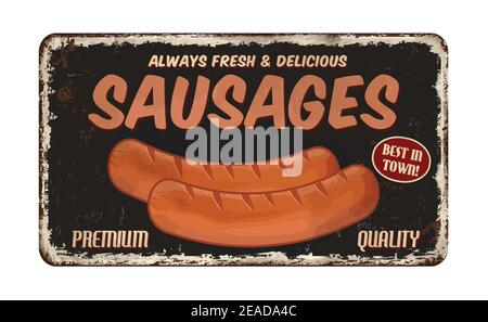Sausages vintage rusty metal sign on a white background, vector illustration Stock Vector