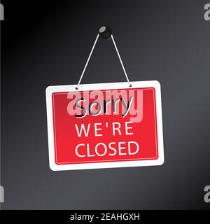 Gradient sorry, were closed signboard Vector illustration. Stock Vector