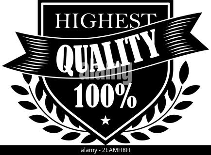 Black colored Highest Quality 100% label with laurel wreath and a star isolated over white background for retail industry design Stock Vector