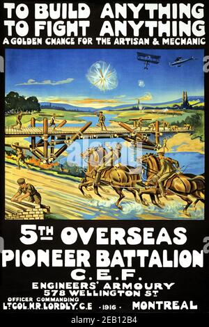 To build anything, to fight anything ... 5th Overseas Pioneer Battalion, C.E.F. 1916 Stock Photo