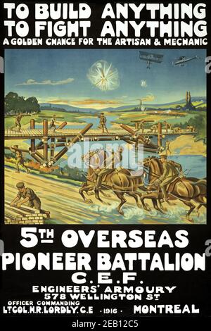 To build anything, to fight anything ... 5th Overseas Pioneer Battalion, C.E.F. 1916 Stock Photo