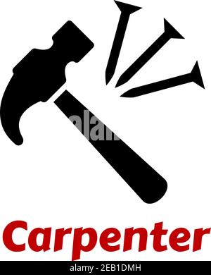 Carpentry icon with black hammer and nails on white background with text Carpenter Stock Vector