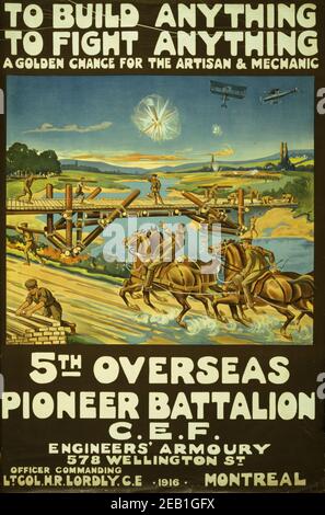 To build anything, to fight anything ... 5th Overseas Pioneer Battalion, C.E.F.  1916 Stock Photo