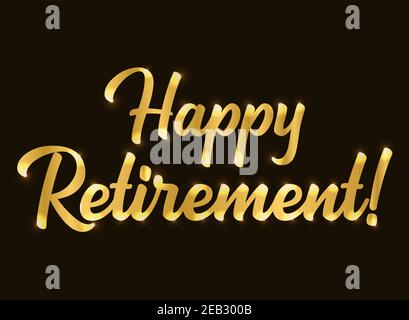 Hand sketched HAPPY RETIREMENT quote in gold. Lettering for poster, logo, sticker, flyer, header, card, advertisement, announcement.. Stock Vector