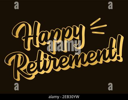 Hand sketched HAPPY RETIREMENT quote in gold as logo. 3D Lettering for poster, logo, sticker, flyer, header, card, advertisement, announcement.. Stock Vector