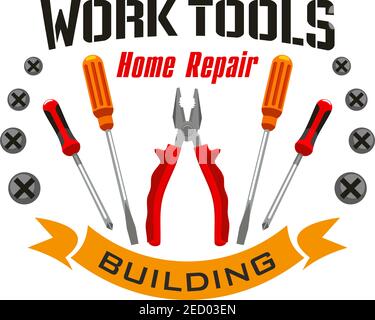 Home repair emblem with working tools elements. Vector nippers, pliers, tongs, metal bolt screws, screw drivers set, orange ribbon with text Stock Vector