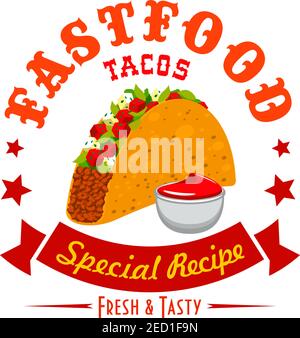 Tacos fast food vector emblem. Menu card vector element of crispy mexican tacos fast food snack with spicy chili salsa sauce. Special recipe taco labe Stock Vector