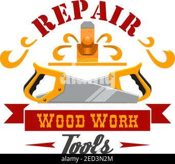 Repair and wood work tool sign. Hand instrument symbol with saw and jack plane, framed by ribbon banner and curly wood shavings. Tool shop badge, work Stock Vector