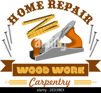 Home repair tool symbol with instrument for carpentry and woodwork. Jake plane badge with measuring tape, nails and ribbon banner with wooden texture Stock Vector