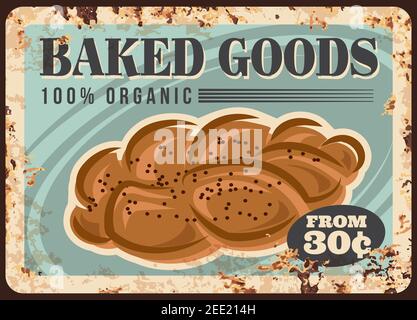Bread metal plate rusty, bakery shop loaf poster, vector retro price menu. Bakery food products and goods, wheat or wholegrain rye cereals braided bag Stock Vector
