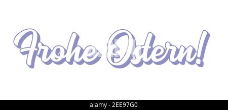 Hand sketched FROHE OSTERN quote in German as banner. Translated Frohe Ostern. Lettering  Stock Vector