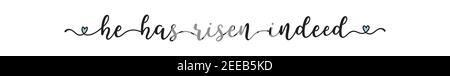 Hand sketched HE HAS RISEN INDEED quote as banner. Lettering for poster, label, sticker, flyer, header, card, advertisement, announcement. Stock Vector
