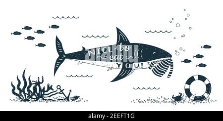 Funny shark with text nice to eat you and  striped vest in her teeth swims in the sea. Vector illustration in hand drawn style Stock Vector