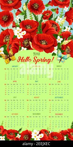 Calendar 2018 with Hello Spring design and flowers bouquet in header. Vector template of spring blooming red poppy blossoms jasmine in flourish bloom Stock Vector