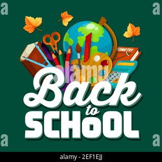 Back to School poster design of school stationery geography globe, lesson book or math calculator, paint brush and maple leaf on green chalkboard back Stock Vector