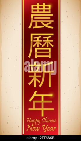 Vertical design with red label and golden greeting for a happy Chinese New Year (written in Chinese calligraphy) over scroll. Stock Vector