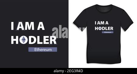 Ethereum - I am a hodler,  t-shirts graphic designe vector Stock Vector