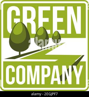 Sign for saving environment company. Ecological and green trees concept. Green color badge with trees. Saving nature symbol with text Green Company. S Stock Vector
