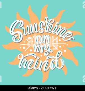 Lettering composition - sunshine on my mind Stock Vector