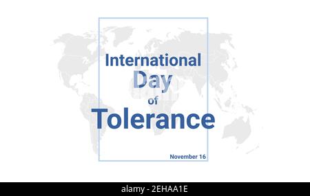 International Day of Tolerance holiday card. November 16 graphic poster with earth globe map, blue text. Flat design style banner. Royalty free vector Stock Vector
