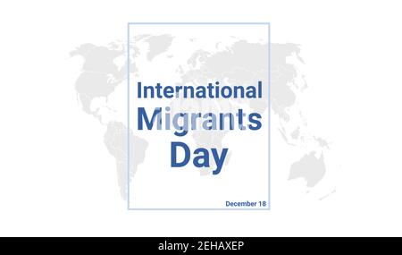 International Migrants Day holiday card. December 18 graphic poster with earth globe map, blue text. Flat design style banner. Royalty free vector ill Stock Vector