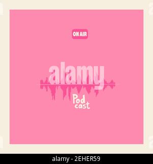 Pink soundtrack on a pink background. On air. Vector cover for podcast show. Illustration and lettering. Stock Vector