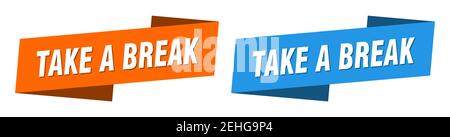 take a break ribbon label sign set. take a break banner Stock Vector